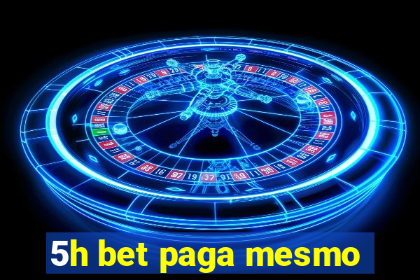 5h bet paga mesmo